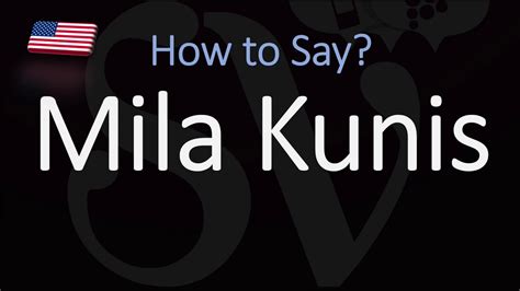 how to pronounce mila kunis.